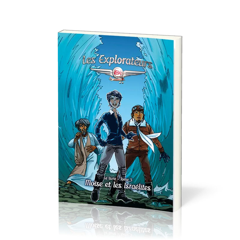 Explorateurs (Les) - Tome 5. Moïse et les israélites