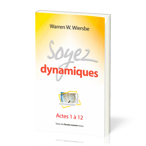 Soyez dynamiques - Actes 1 à 12