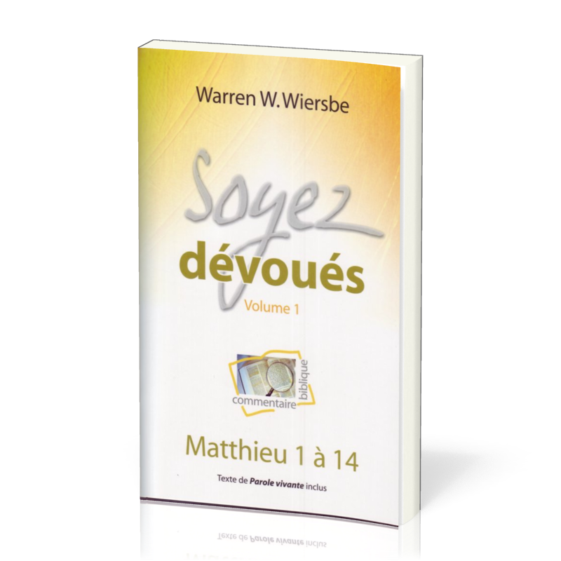 Soyez dévoués vol.1 - Matthieu 1 à 14