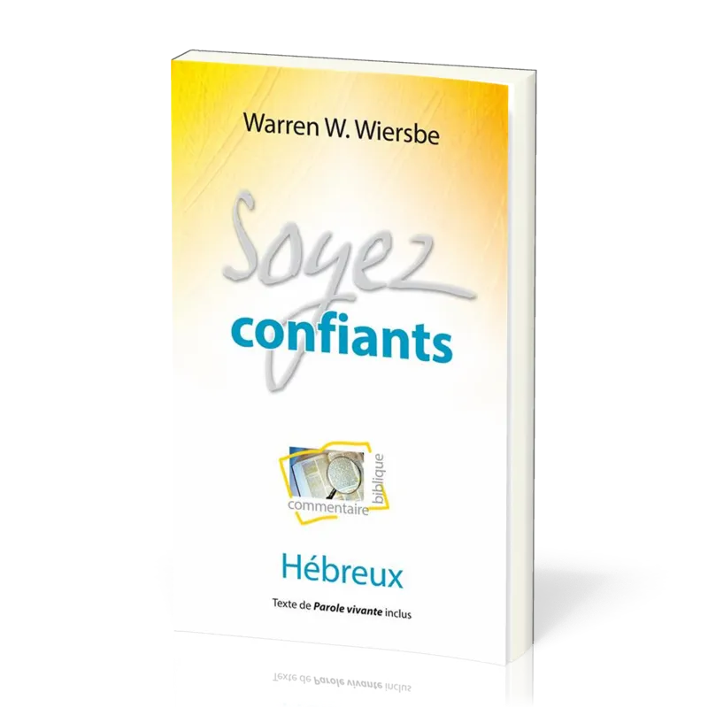 Soyez confiants - Hébreux