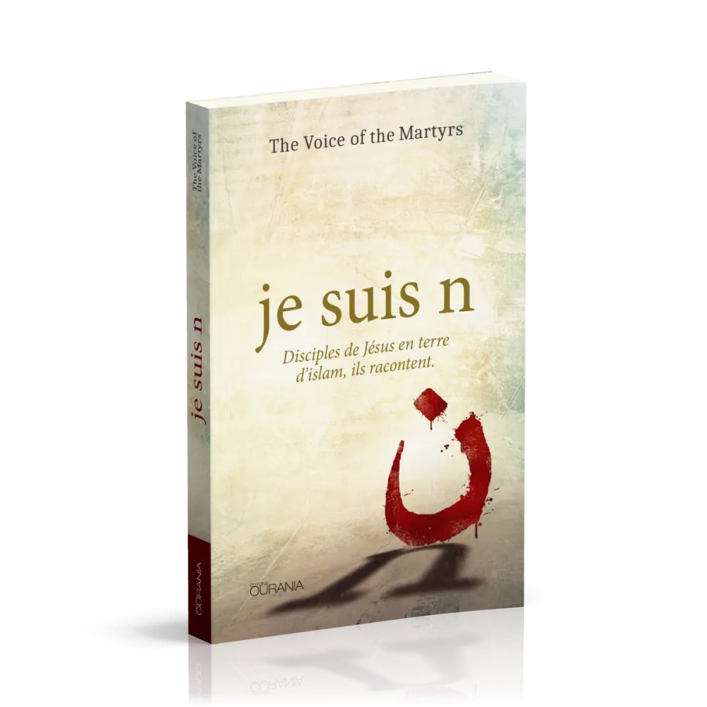 Je suis n - Disciples de Jésus en terre d'islam, ils racontent