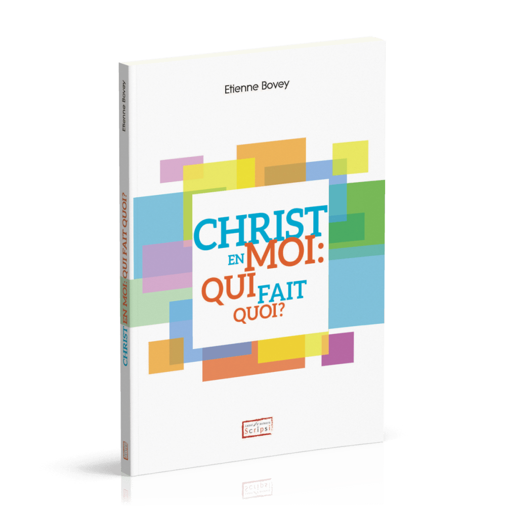 Christ en moi: qui fait quoi?
