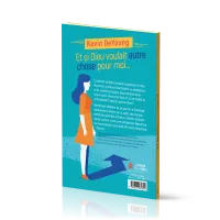 Et si Dieu voulait autre chose pour moi…