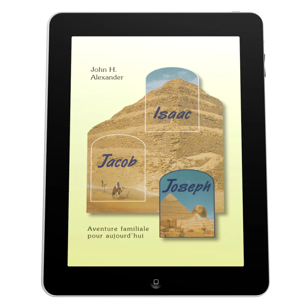 Isaac, Jacob, Joseph - Aventure familiale pour aujourd'hui