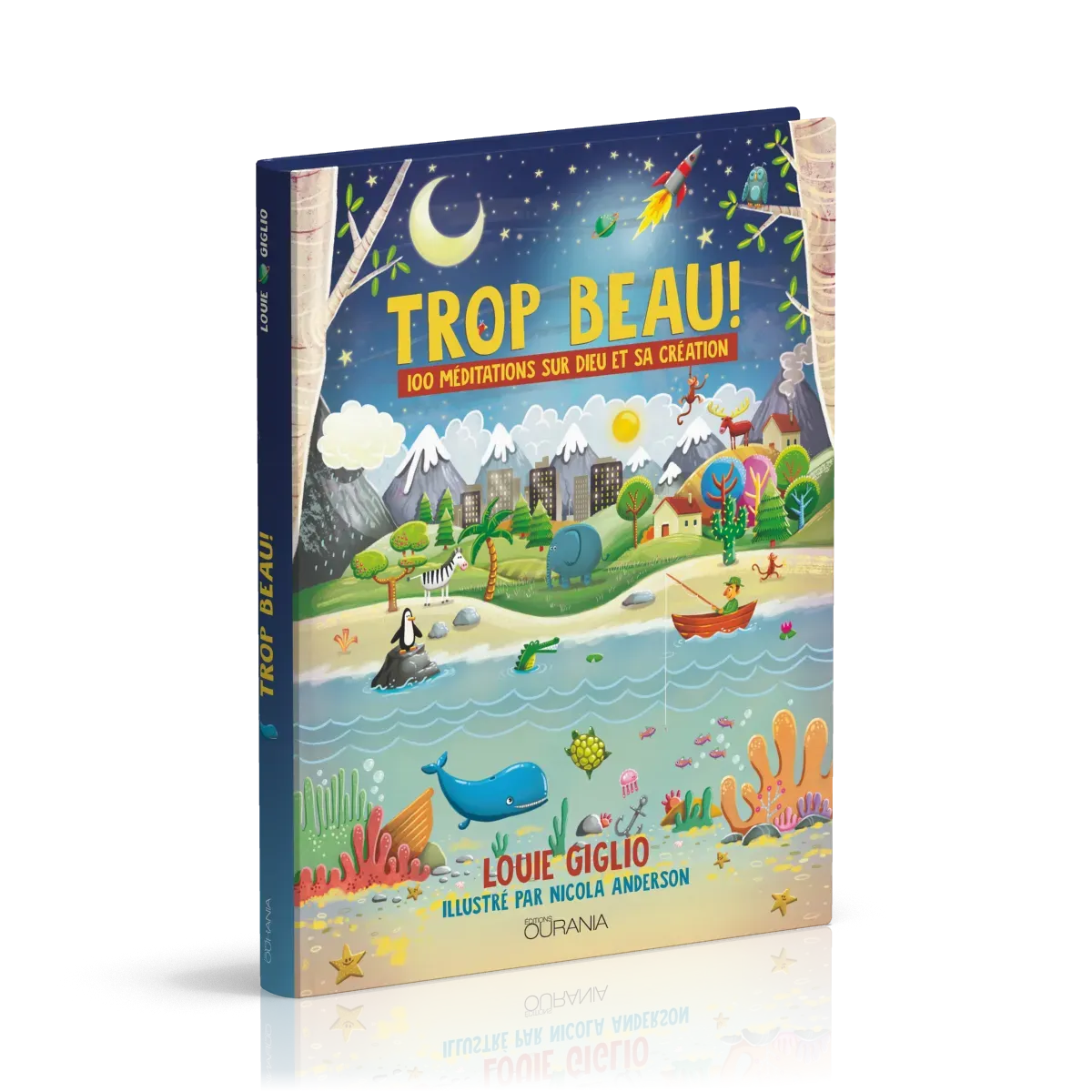 Trop beau! - [relié] 100 méditations sur Dieu et sa création