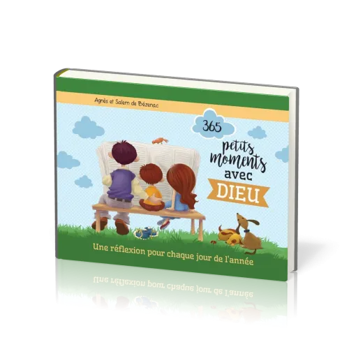 365 petits moments avec Dieu - Une réflexion pour chaque jour de l'année