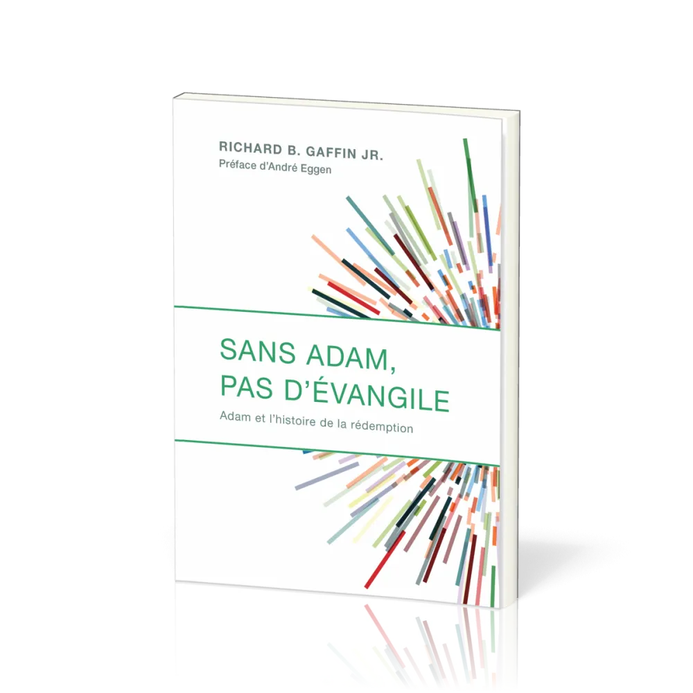 Sans Adam, pas d'Évangile - Adam et l’histoire de la rédemption