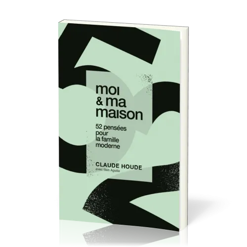Moi & ma maison - 52 pensées pour la famille moderne