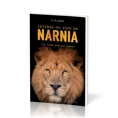 Lettres du pays de Narnia - C.S. Lewis écrit aux enfants