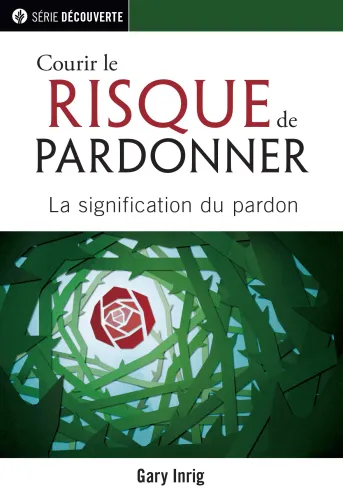 Courir le risque de pardonner - La signification du pardon [brochure NPQ série découverte]
