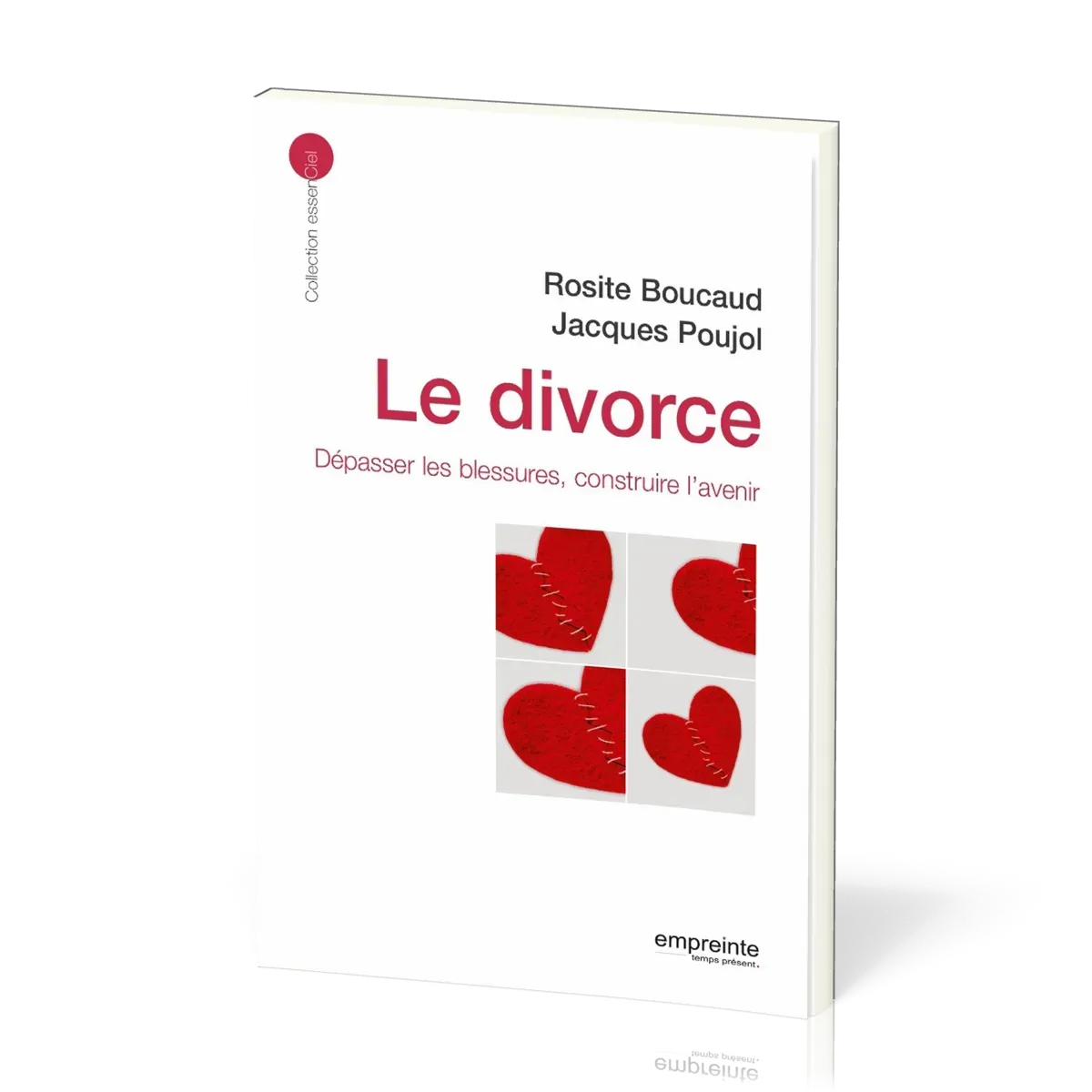 Divorce (Le) - Dépasser les blessures, construire l'avenir