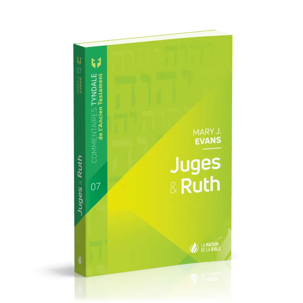Juges & Ruth - Commentaires Tyndale de l'Ancien Testament - volume 7