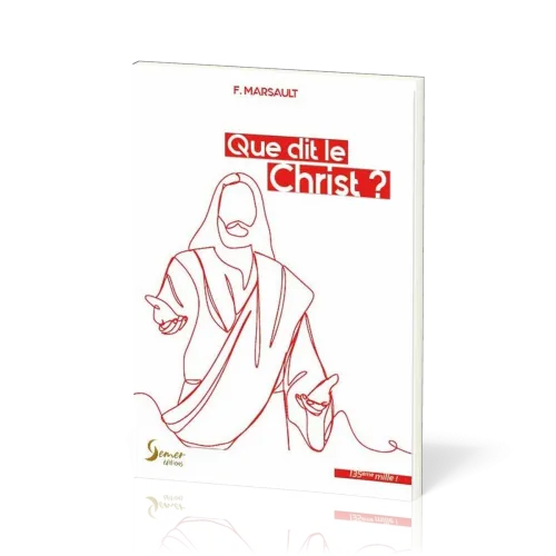 Que dit le Christ ? - Nouvelle édition