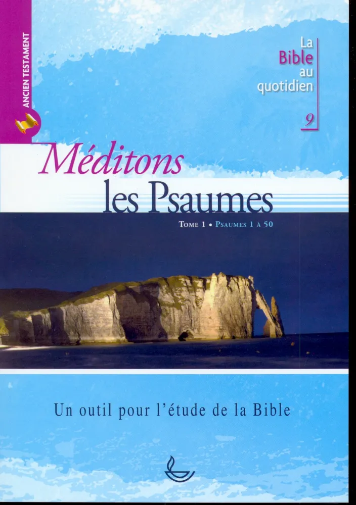 Méditons les Psaumes - Collection la Bible au quotidien n° 9