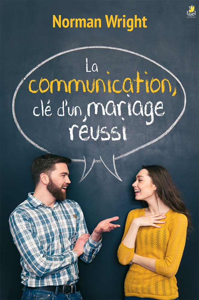 Communication (La) - clé d'un mariage réussi