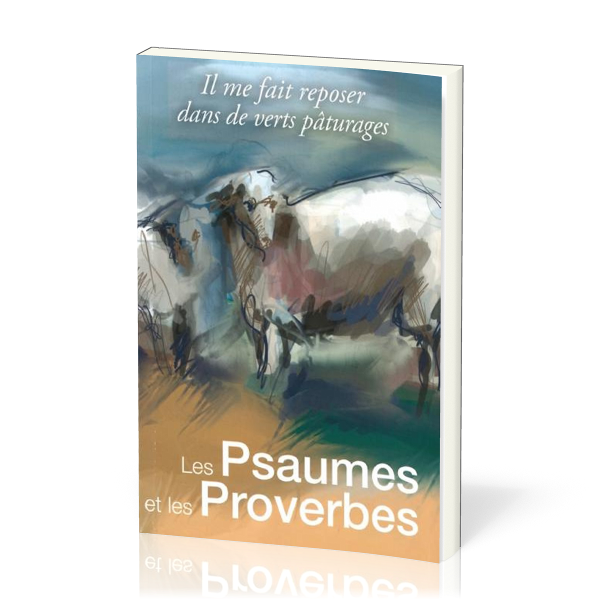 Psaumes et les Proverbes (Les) - Il me fait reposer dans de verts pâturages (format 14x21)