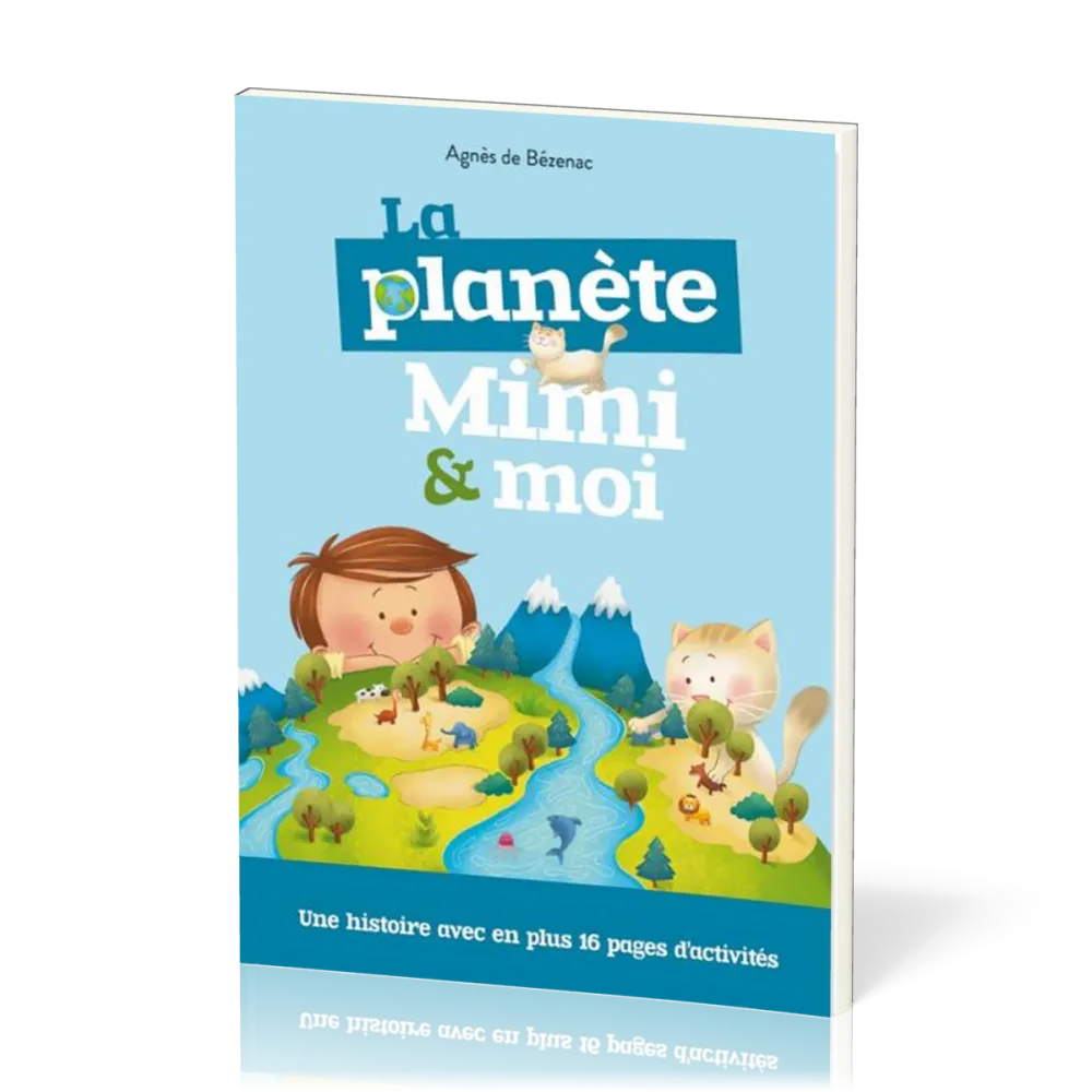 Planète, Mimi & moi (La) - Une histoire avec en plus 16 pages d’activités 