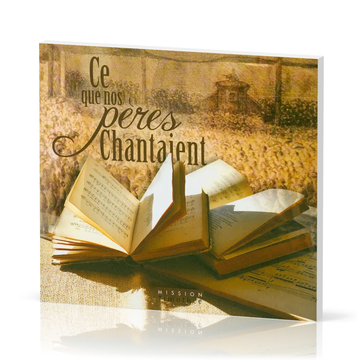 Ce que nos pères chantaient - vol.1 [CD, 2013]