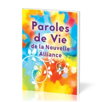 Paroles de Vie de la Nouvelle Alliance - Nouveau Testament
