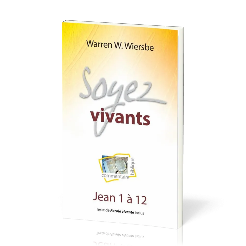 Soyez vivants - Jean 1 à 12