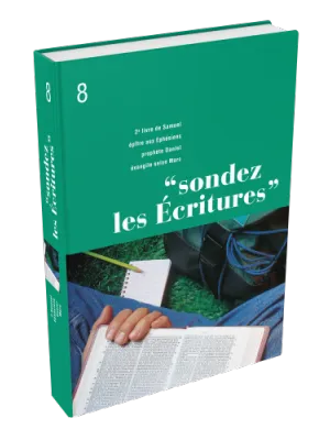2 Samuel, Éphésiens, Daniel, Marc - Sondez les Écritures volume 08