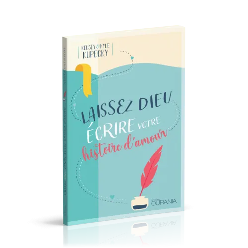 Laissez Dieu écrire votre histoire d'amour