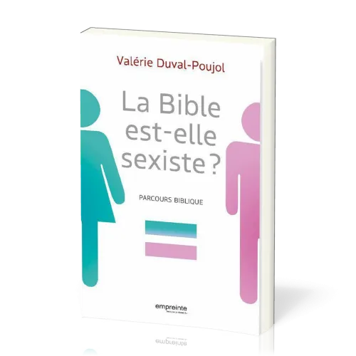 Bible est-elle sexiste ? (La) - Parcours biblique