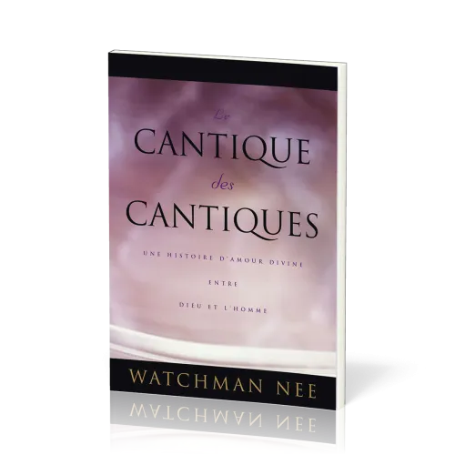 Cantique des Cantiques  (Le) - Une histoire d’amour divine entre Dieu et l’homme