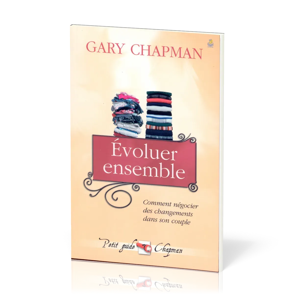 Évoluer ensemble - Comment négocier des changements dans son couple