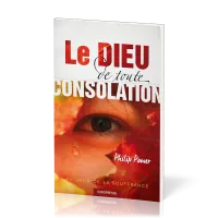 Dieu de toute consolation au jour de la souffrance (Le)