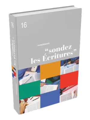 Compléments - Sondez les Écritures volume 16