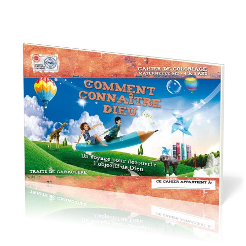 Comment connaître Dieu, cahier de coloriage  - Un voyage pour découvrir l'objectif de Dieu -...