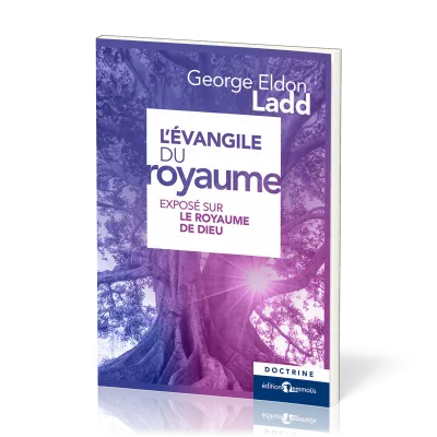 Évangile du Royaume (L') - Exposé sur le royaume de Dieu