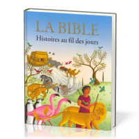 Bible (La) - histoires au fil des jours