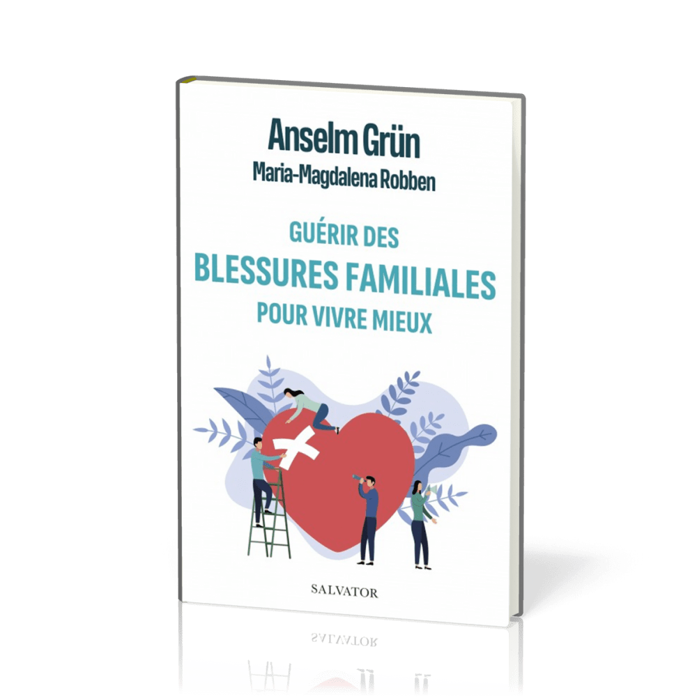 Guérir des blessures familiales pour vivre mieux