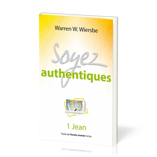 Soyez authentiques - 1 Jean