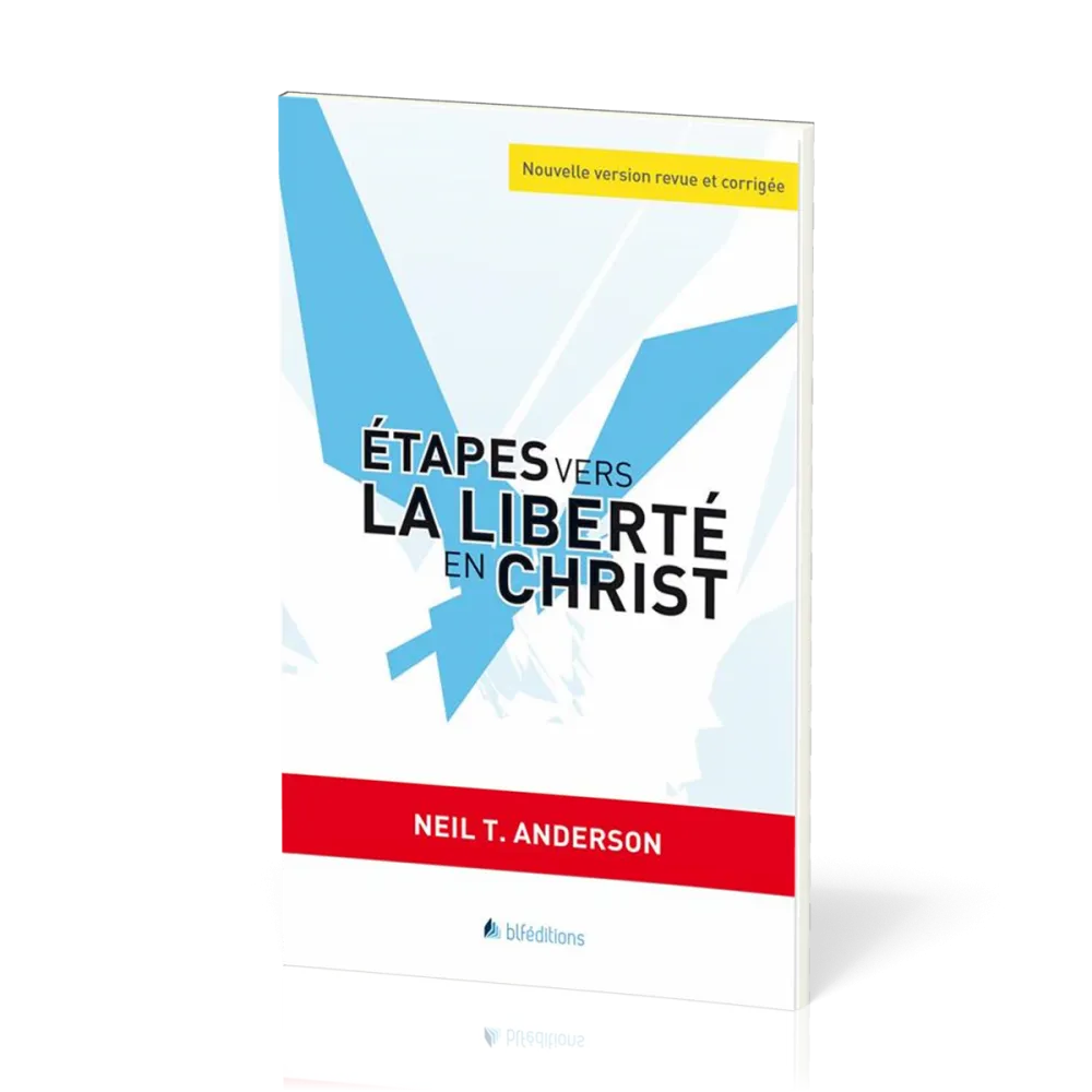 Étapes vers la liberté en Christ