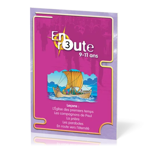 En route 3 - L’Église des premiers temps, Les compagnons de Paul, La prière, Les paraboles, En...