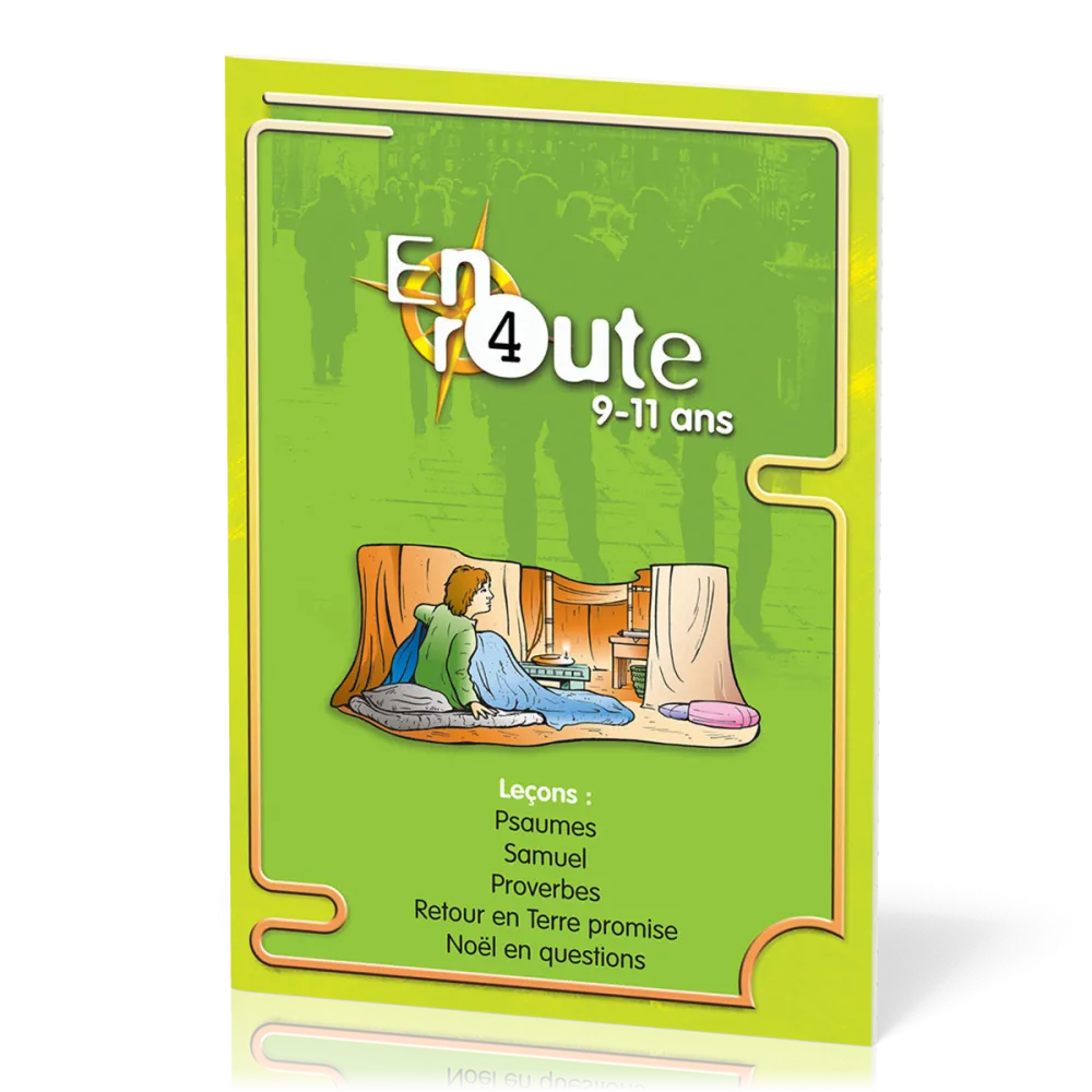En route 4  - Psaumes, Samuel, Proverbes, Retour en Terre promise, Noël en questions