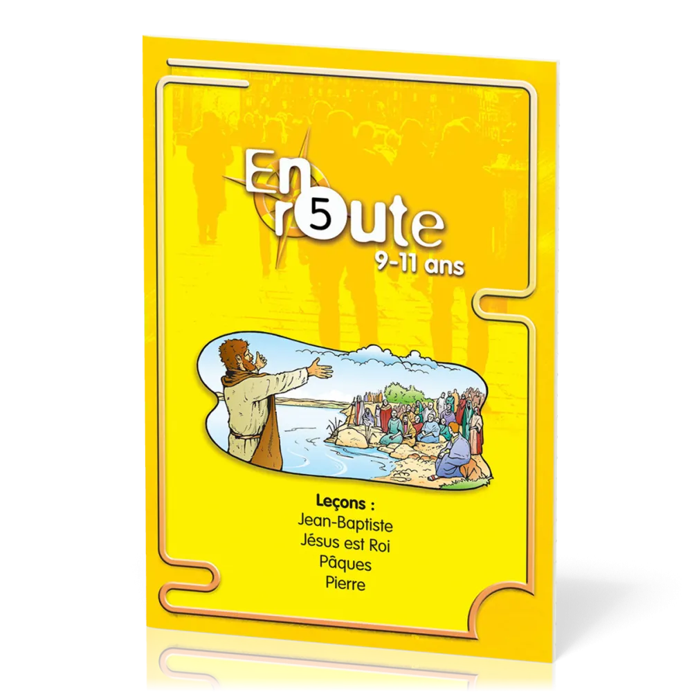 En route 5  - Jean-Baptiste, Jésus est Roi, Pâques, Pierre
