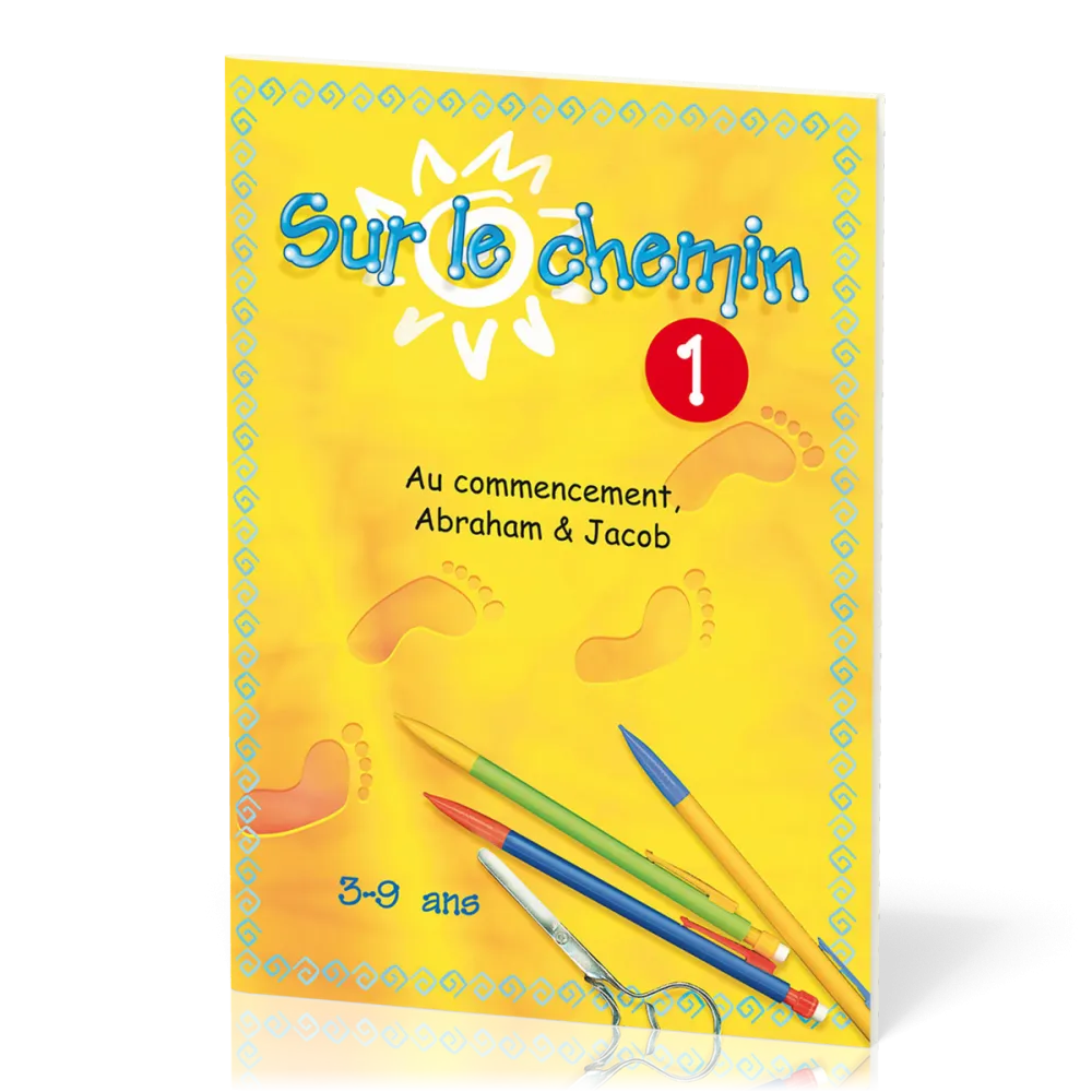 Sur le chemin 1  - Au commencement, Abraham et Jacob