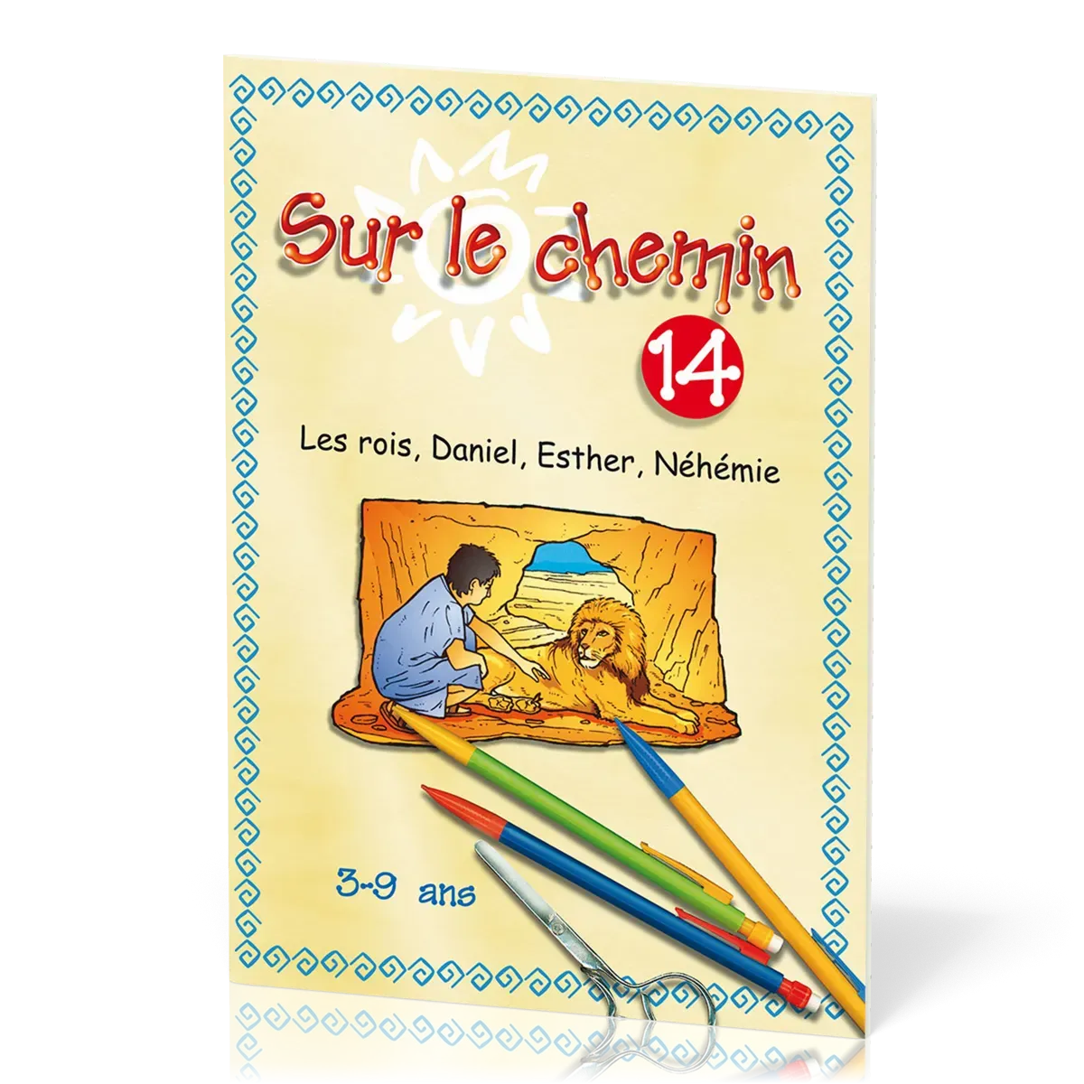 Sur le chemin 14 - Les rois, Daniel, Esther, Néhémie