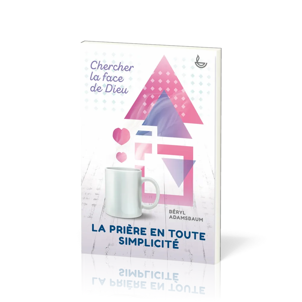 Prière en toute simplicité (La)