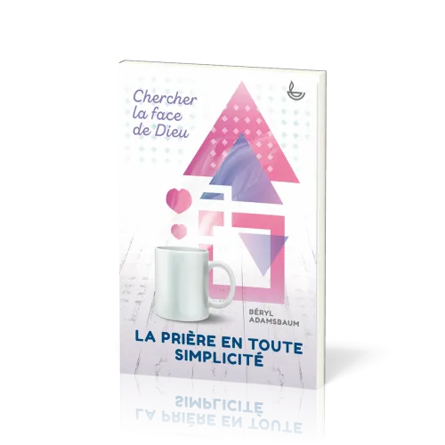 Prière en toute simplicité (La)