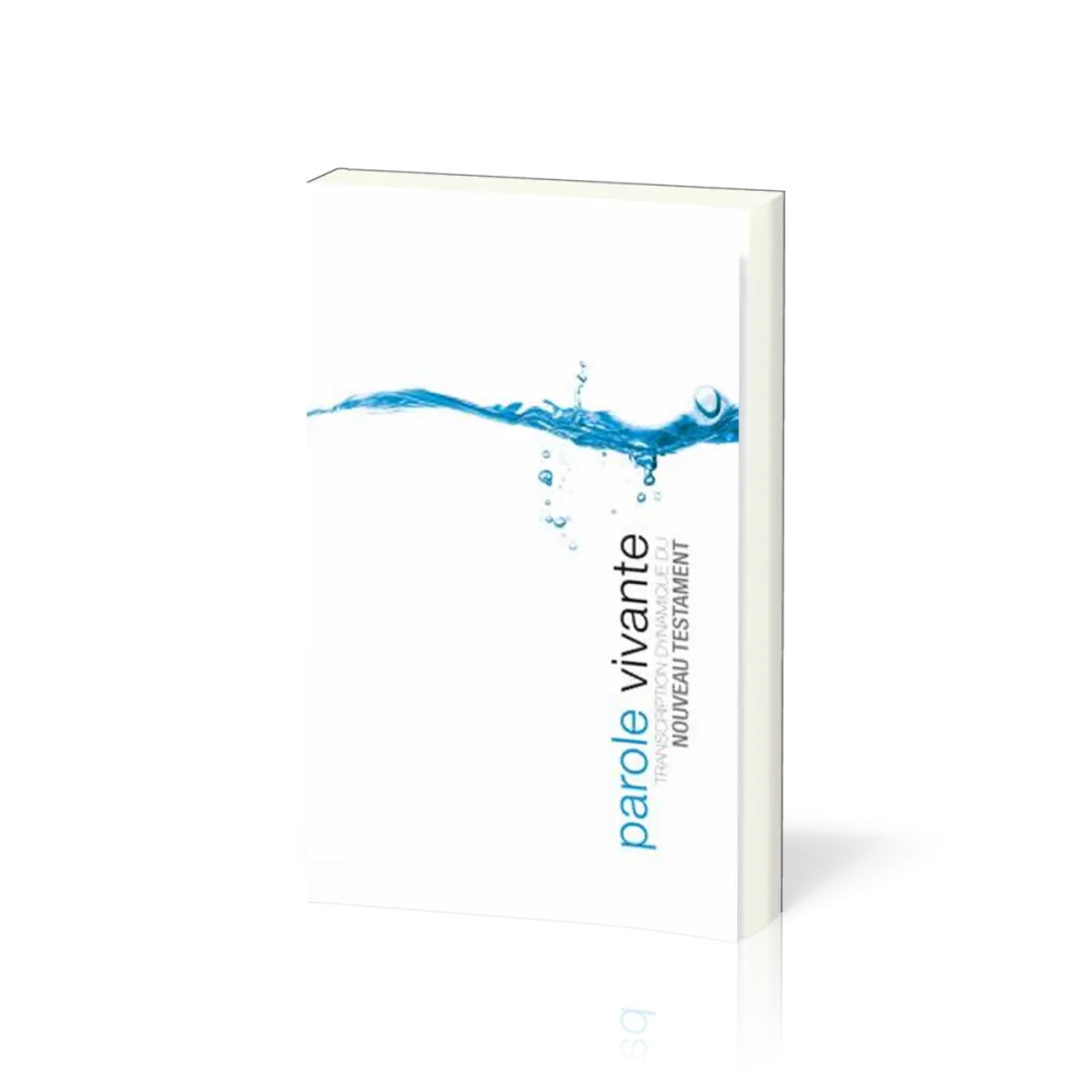 Parole vivante [broché] - Transcription dynamique du Nouveau Testament - Compact, blanc illustré,...