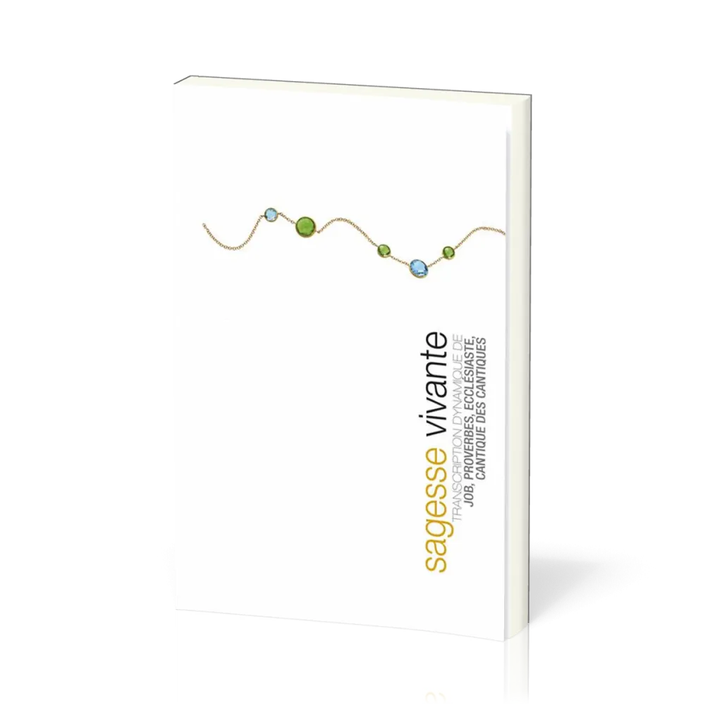 Sagesse vivante [broché] - Transcription dynamique de Job, Proverbes, Ecclésiaste, Cantique des...