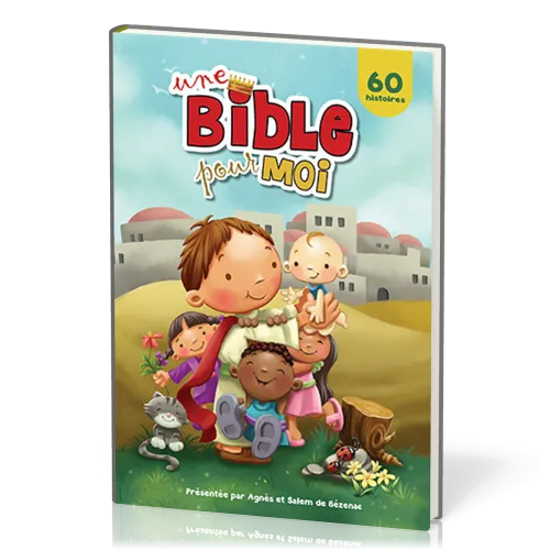 Une Bible pour moi - 60 histoires