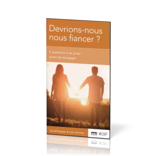 Devrions-nous nous fiancer ? - 5 questions à se poser avant de s'engager [brochure CCEF]