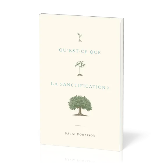 Qu’est-ce que la sanctification ?