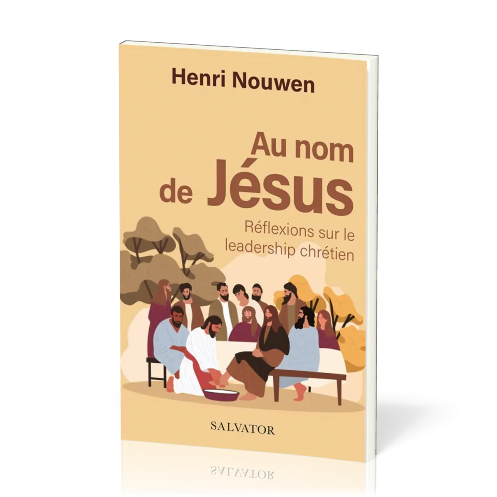 Au nom de Jésus - Réflexions sur le leadership chrétien